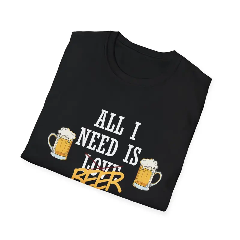 All I Need Is Beer Cotton Tee 10