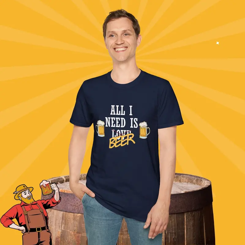All I Need Is Beer Cotton Tee 11
