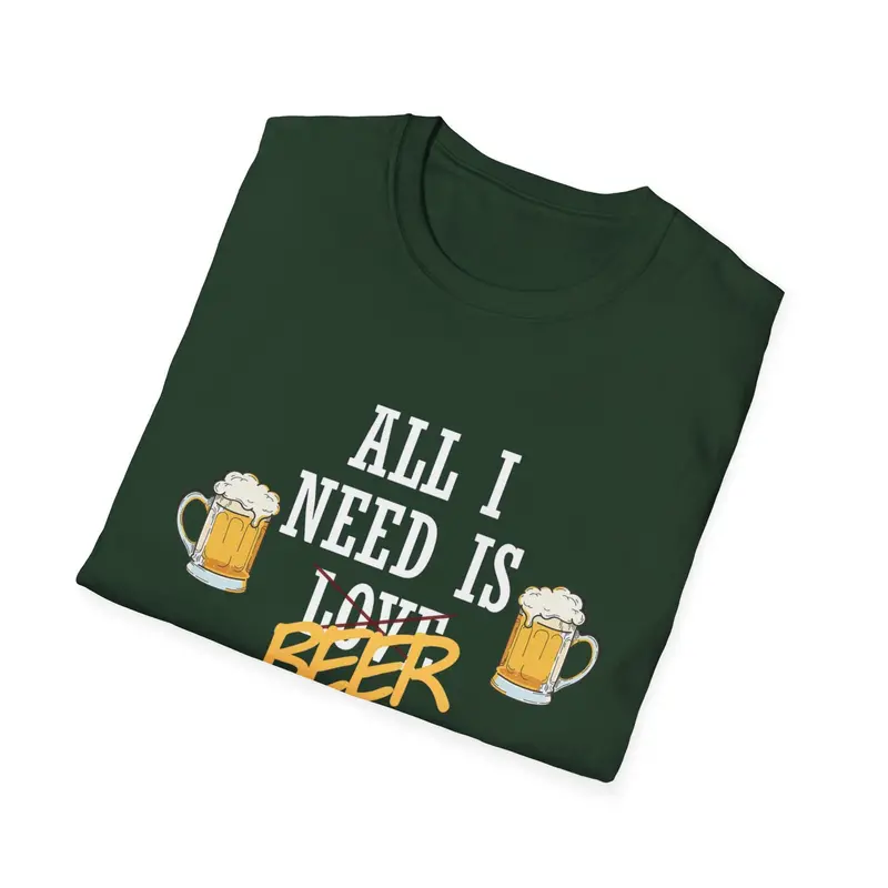 All I Need Is Beer Cotton Tee 18