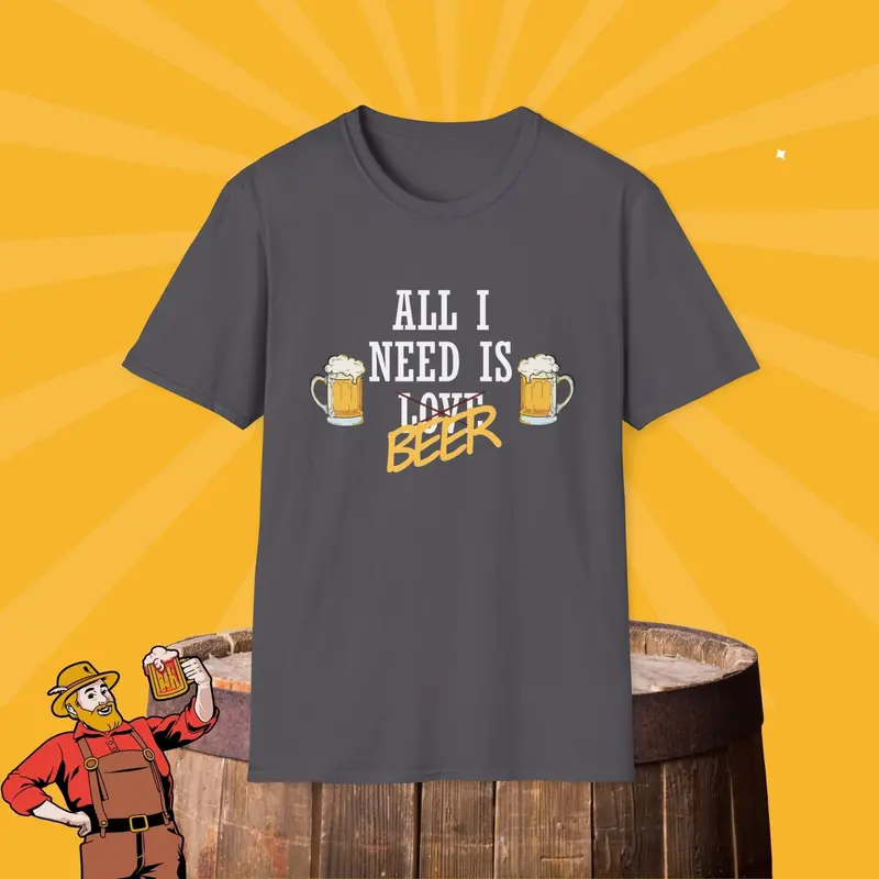 All I Need Is Beer Cotton Tee 5