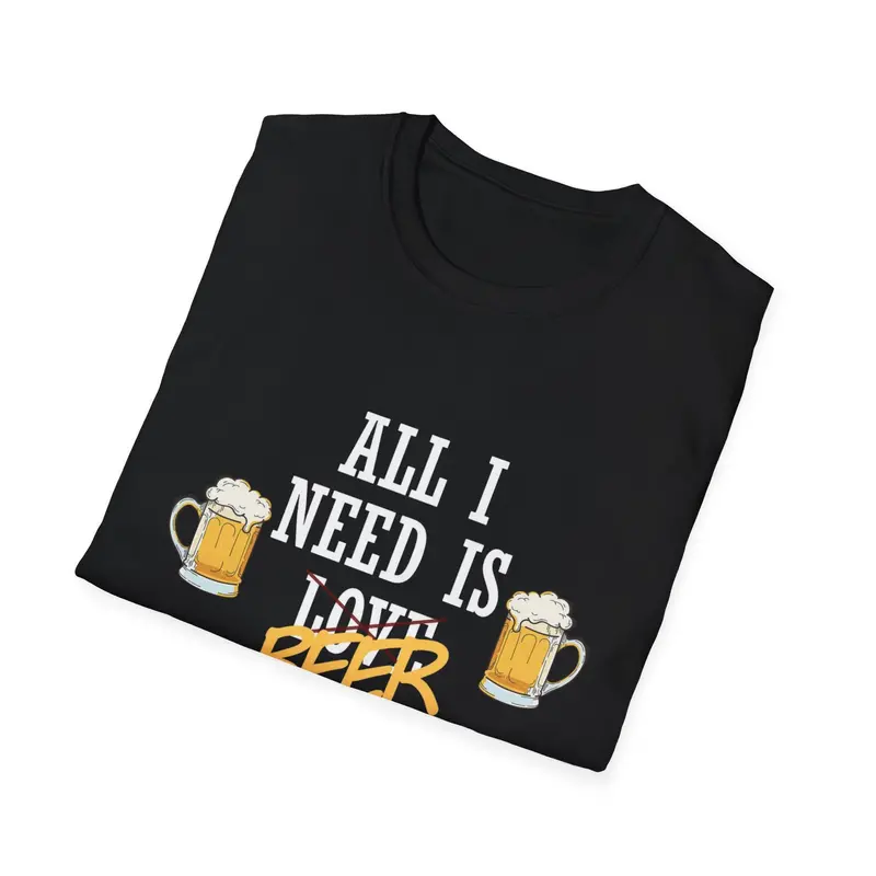 All I Need Is Beer Cotton Tshirt 12