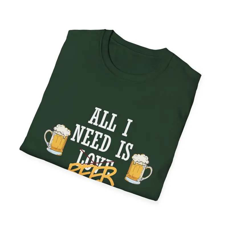 All I Need Is Beer Cotton Tshirt 20