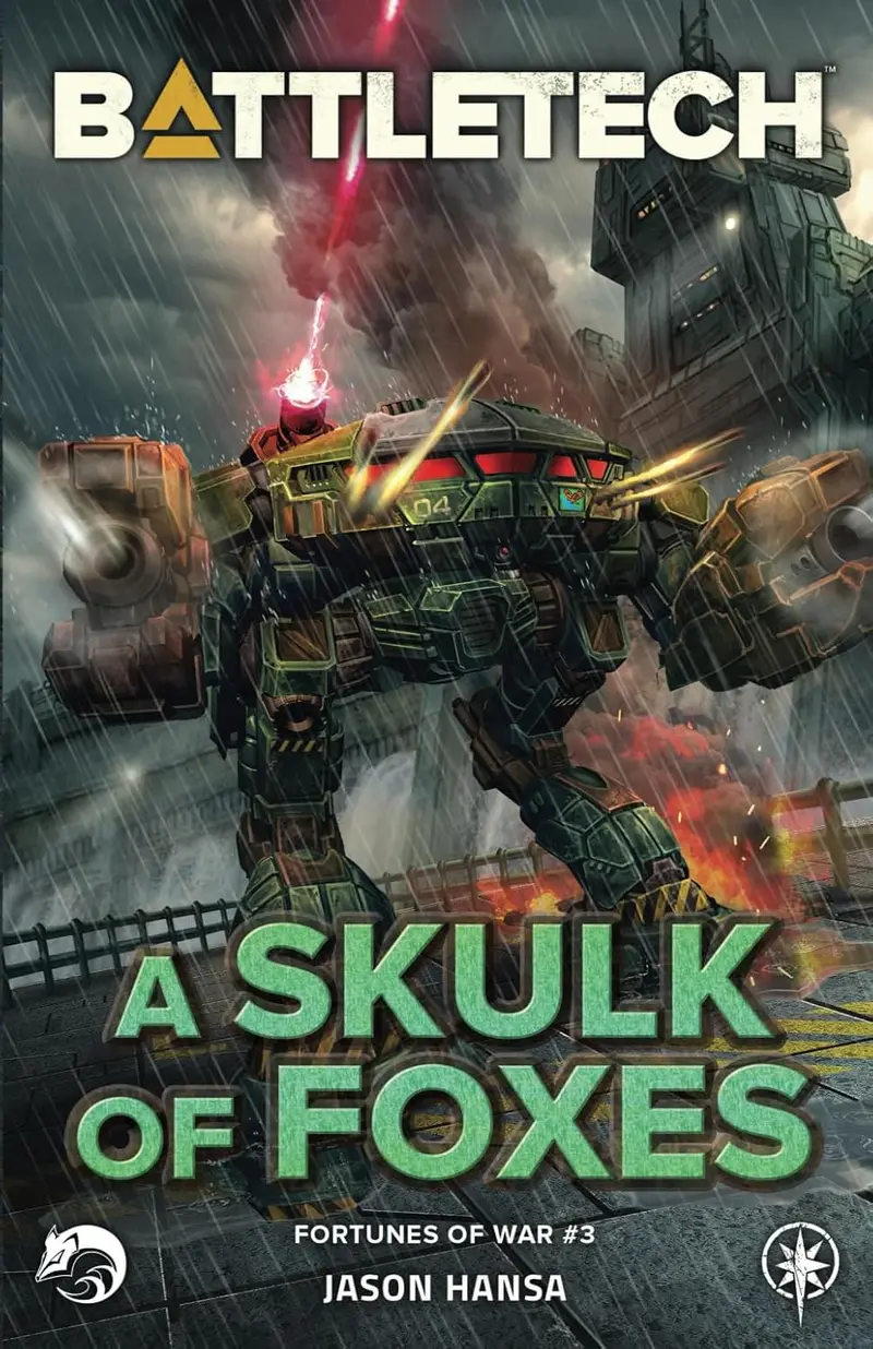 Battletech: A Skulk Of Foxes: (Fortunes Of War #3 1