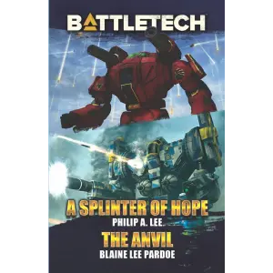 Battletech: A Splinter Of Hope/The Anvil 1