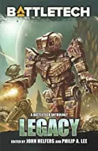 Battletech: Legacy: A Battletech Anthology 1