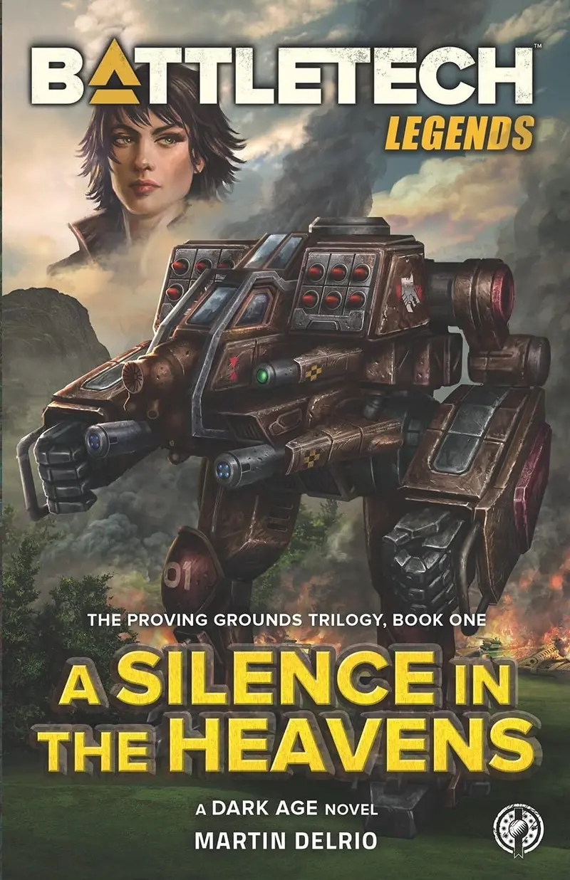 Battletech Legends: A Silence In The Heavens (The Proving Grounds Trilogy, Book One) 1