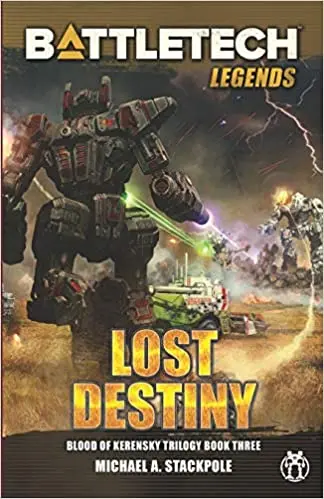 Battletech Legends: Lost Destiny (Blood Of Kerensky Trilogy, Book Three) 1