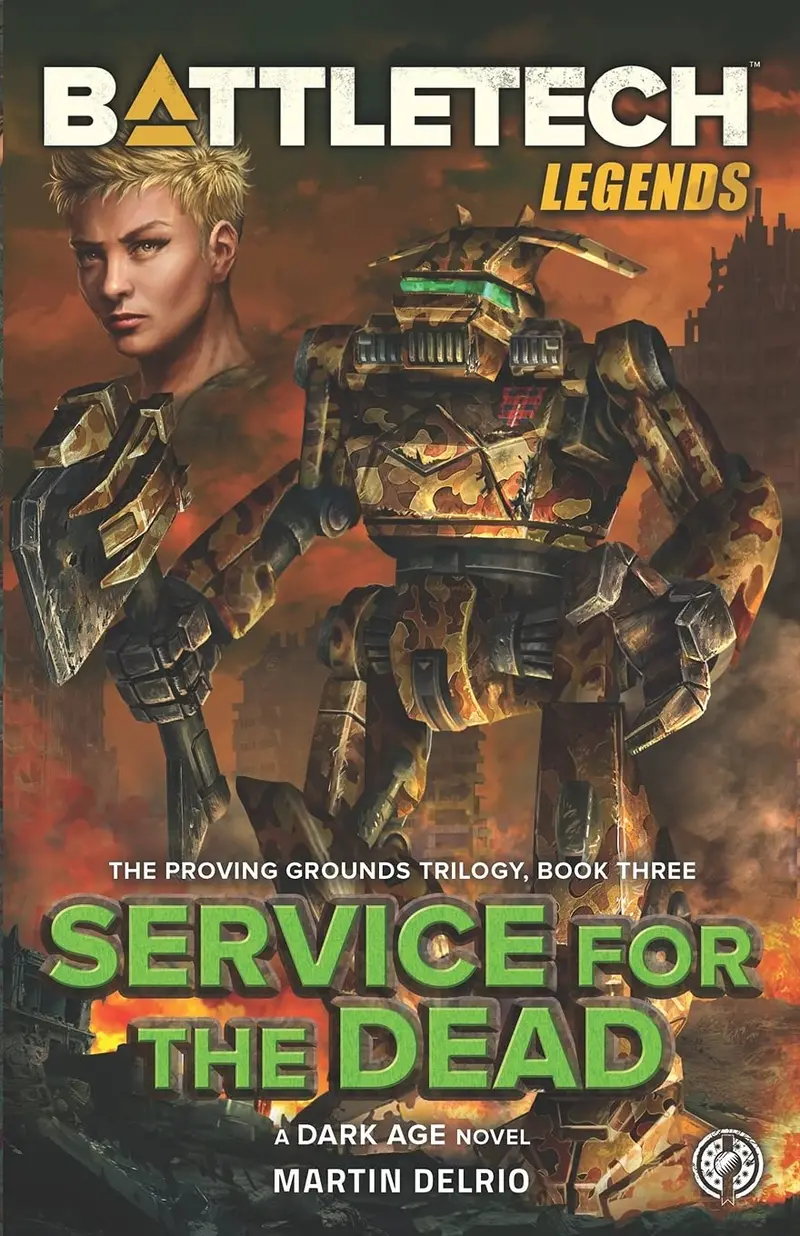 Battletech Legends: Service For The Dead (The Proving Grounds Trilogy, Book Three) 1