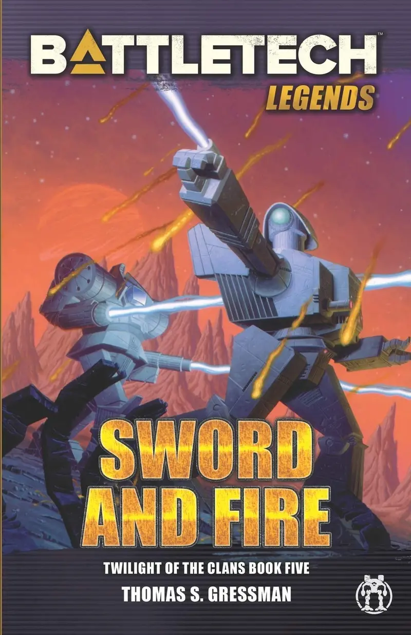 Battletech Legends: Sword And Fire (Twilight Of The Clans, Book 5) 1