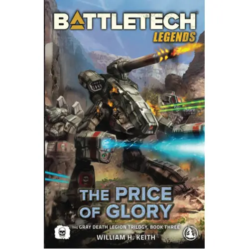 Battletech Legends: The Price Of Glory: The Gray Death Legion Saga, Book 3 1
