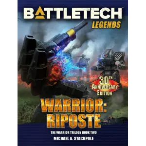 Battletech Legends: Warrior: Riposte: The Warrior Trilogy, Book Two 1