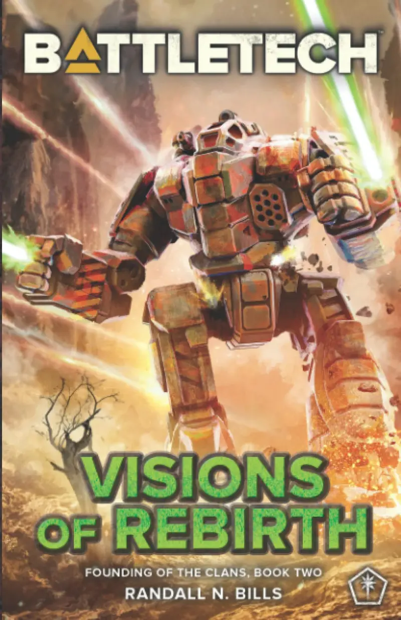 Battletech: Visions Of Rebirth (Founding Of The Clans, Book Two) 1