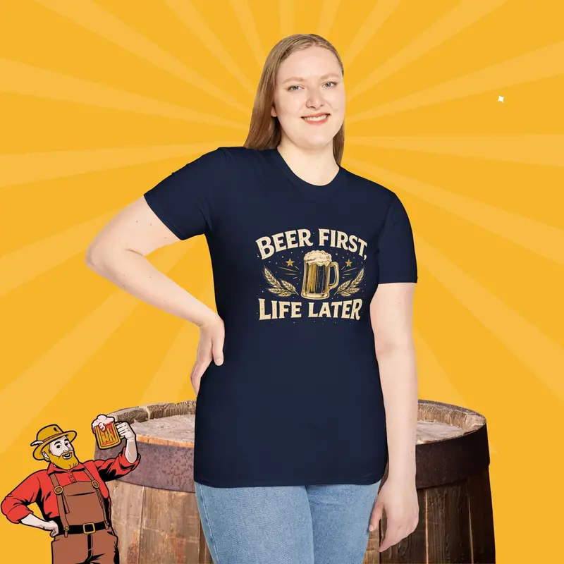 Beer First Life Later Cotton Tee 12