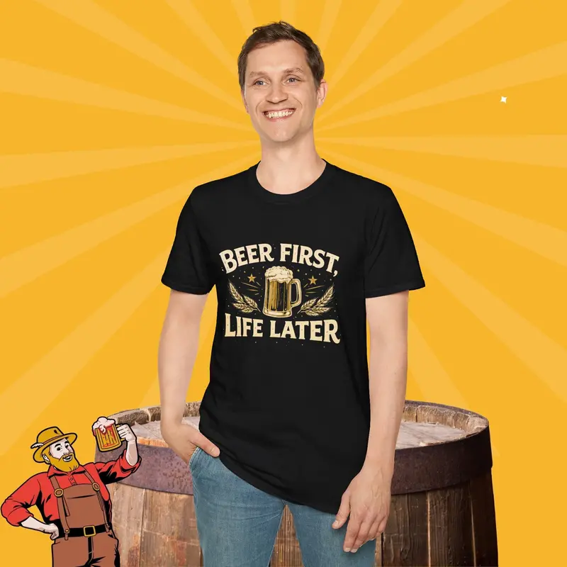 Beer First Life Later Cotton Tee 7