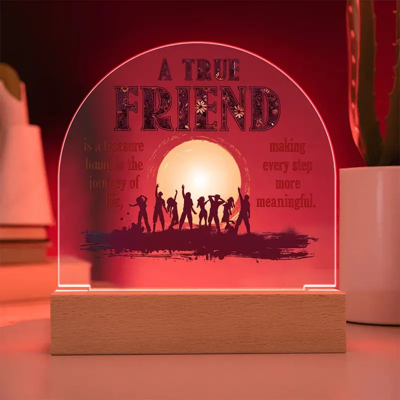 Best Gift For Friend . Acrylic Dome Plaque With Led Light Base 2