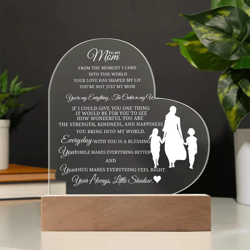 Best Gift For Mom. Acrylic Heart Plaque With Led Light Base 1