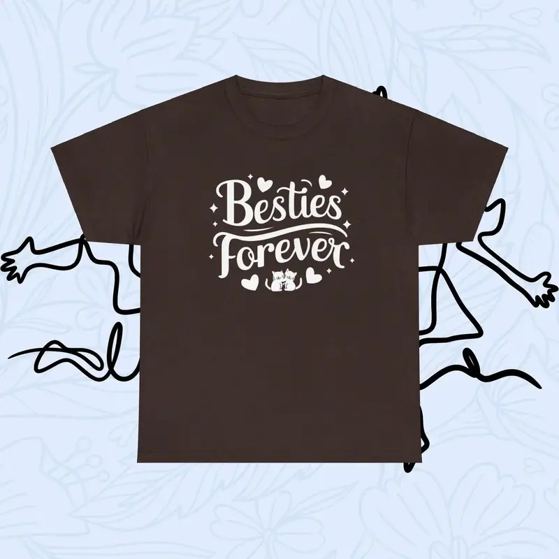 Bestie Forevers Cotton T-Shirt 6
