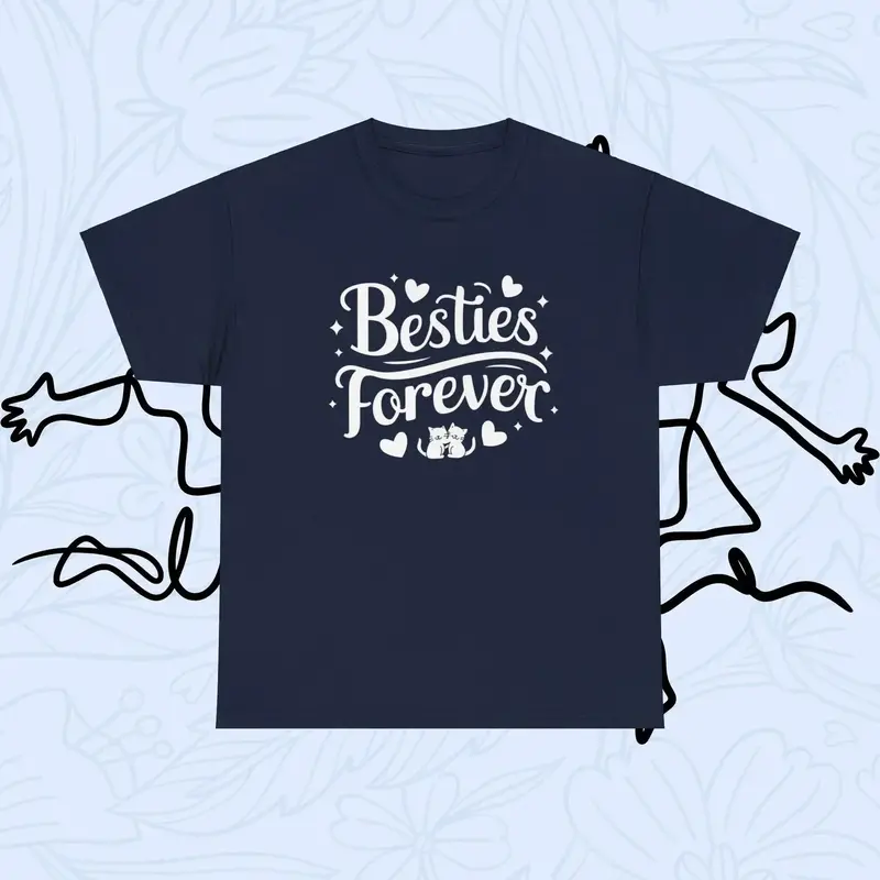 Bestie Forevers Cotton T-Shirt 8