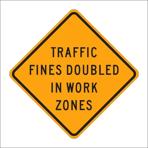 C40a (Ca) Traffic Fines Doubled In Work Zones Sign 1