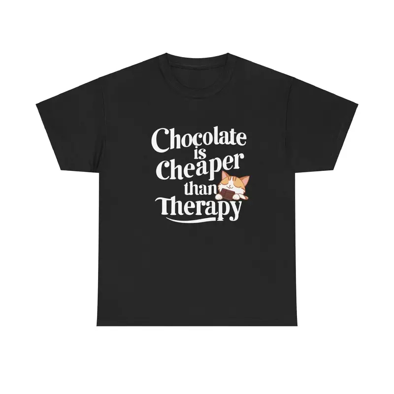 Chocolate Is Cheaper Than Therapy Cotton T-Shirt 1