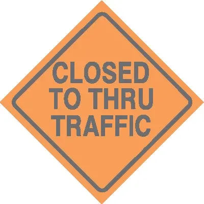 Closed To Thru Traffic 1