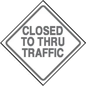 Closed To Thru Traffic/ White 1