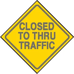 Closed To Thru Traffic/ Yellow 1