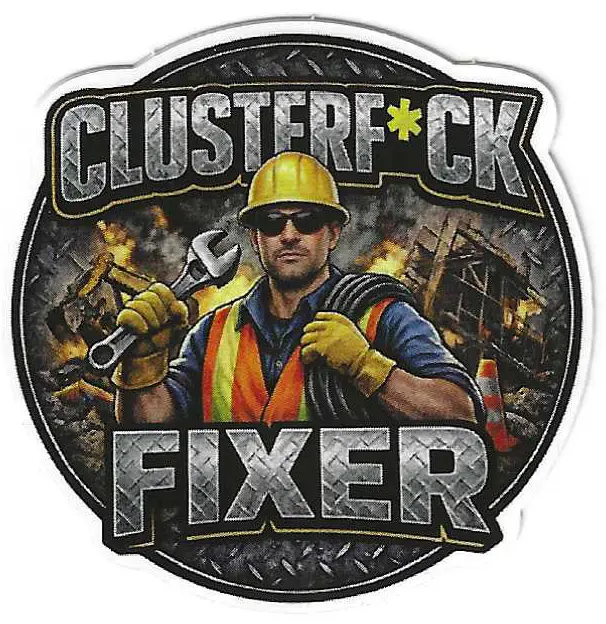 Clusterf*Ck Fixer Hard Hat Sticker 1