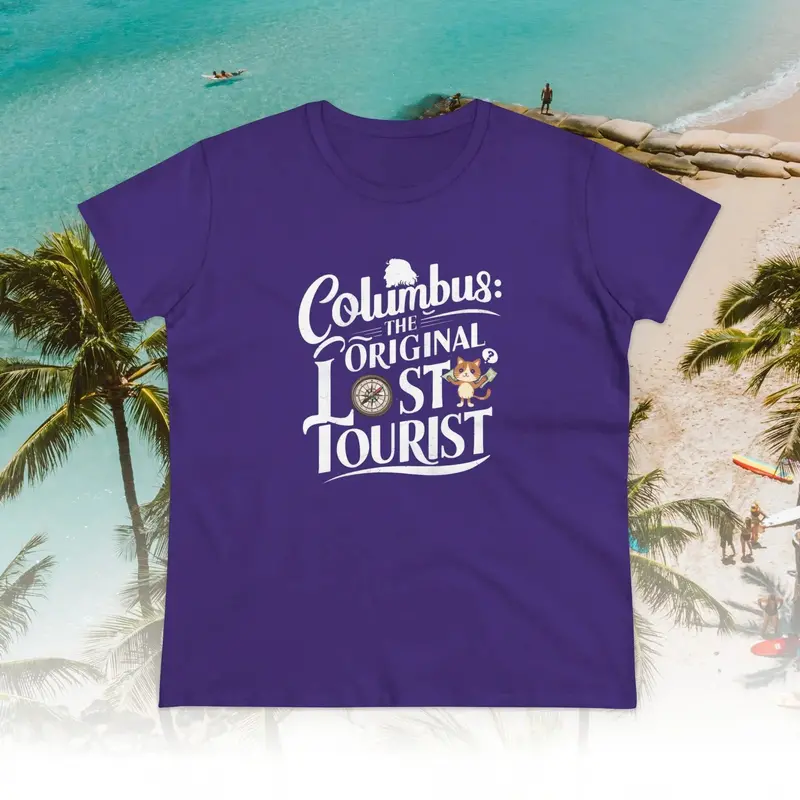 Columbus The Original Lost Tourist Cotton Women T-Shirt 14