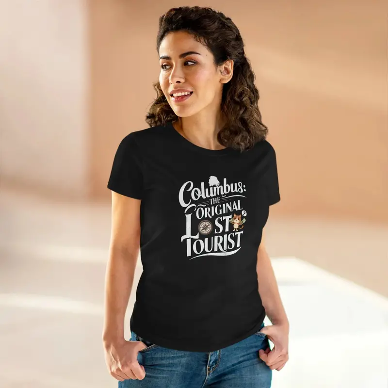 Columbus The Original Lost Tourist Cotton Women T-Shirt 9