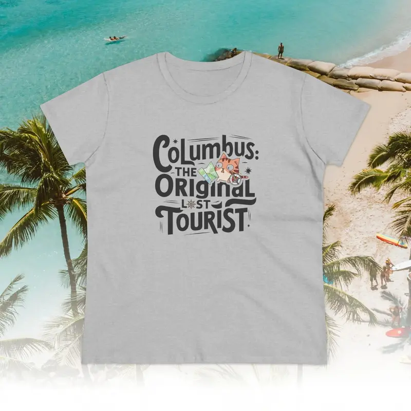 Columbus The Original Lost Tourist Cotton Women Tees 11