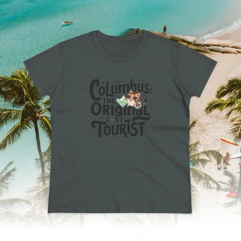 Columbus The Original Lost Tourist Cotton Women Tees 13