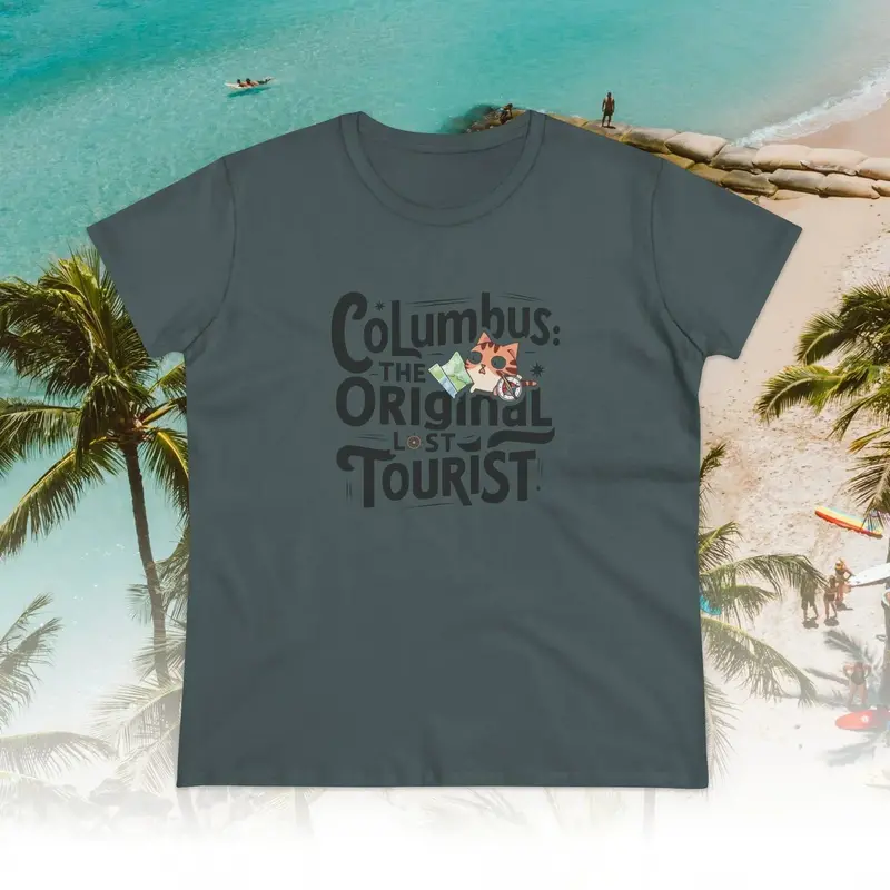 Columbus The Original Lost Tourist Cotton Women Tees 15