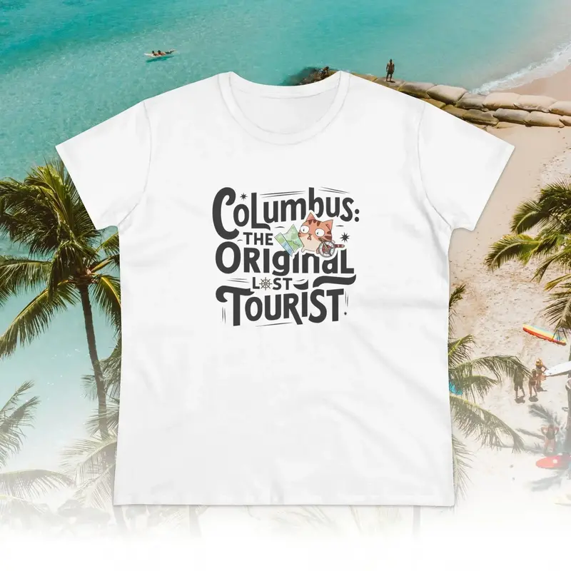Columbus The Original Lost Tourist Cotton Women Tees 7