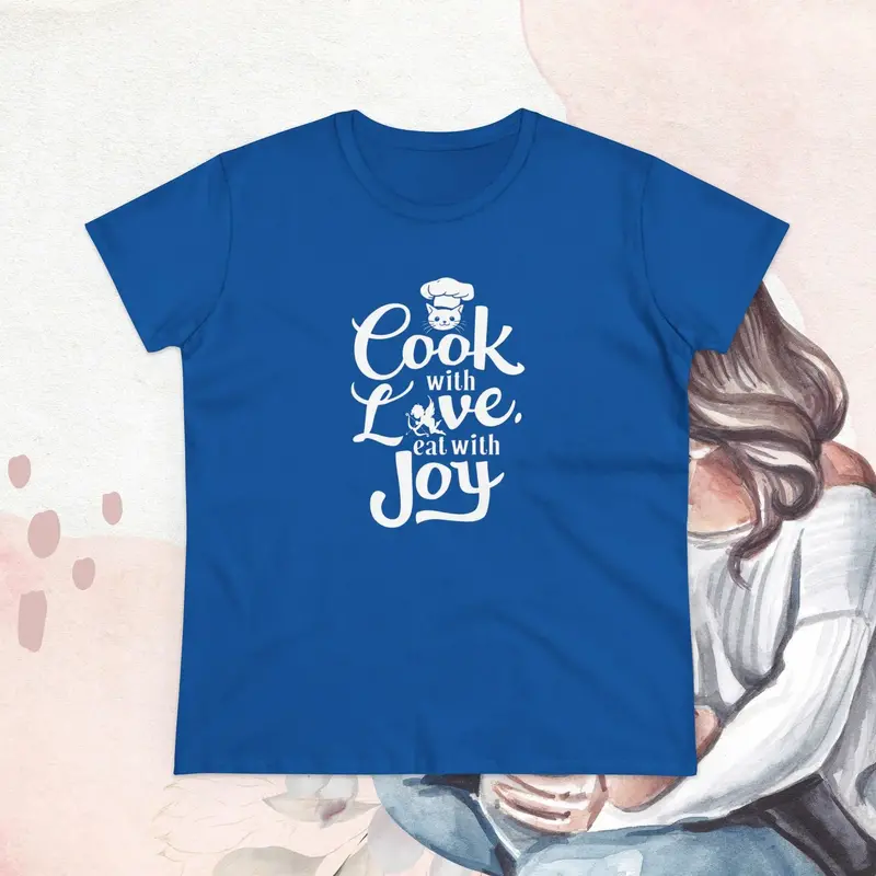 Cook With Love Eat With Joy Cotton Women T-Shirts 21