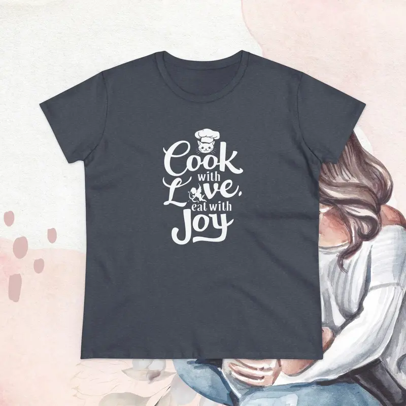 Cook With Love Eat With Joy Cotton Women T-Shirts 23