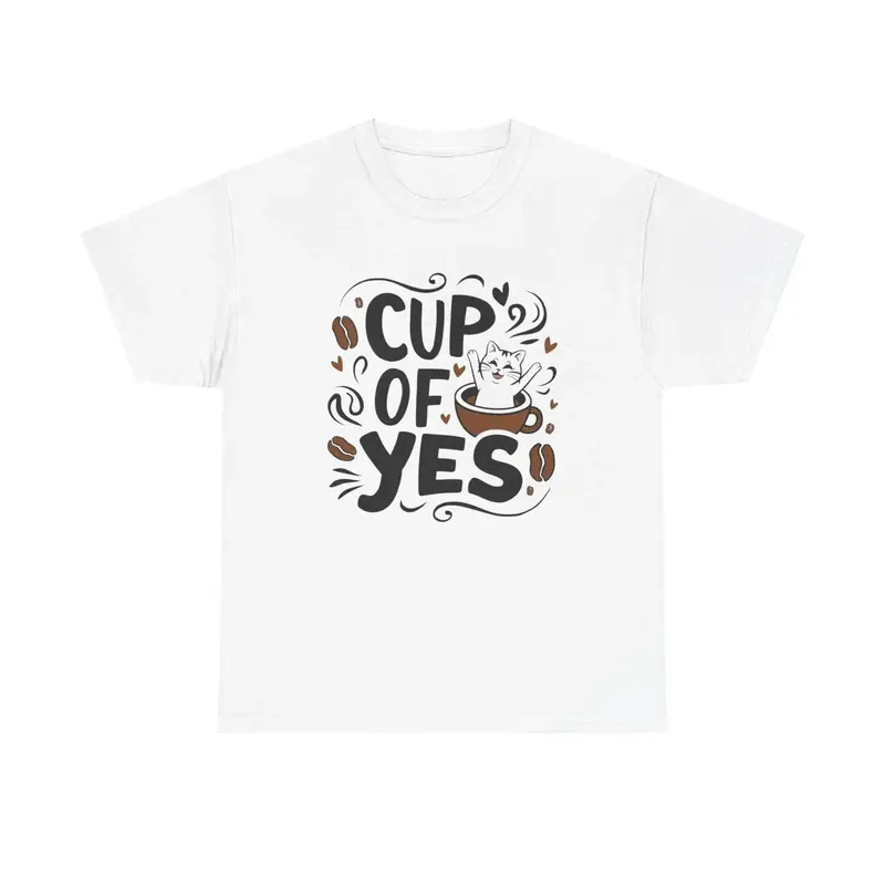 Cup Of Yes Coffee Cotton T-Shirt 5