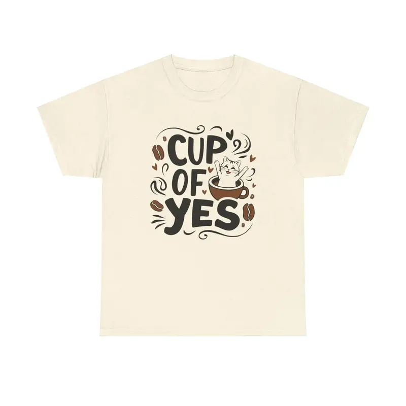 Cup Of Yes Coffee Cotton T-Shirt 6