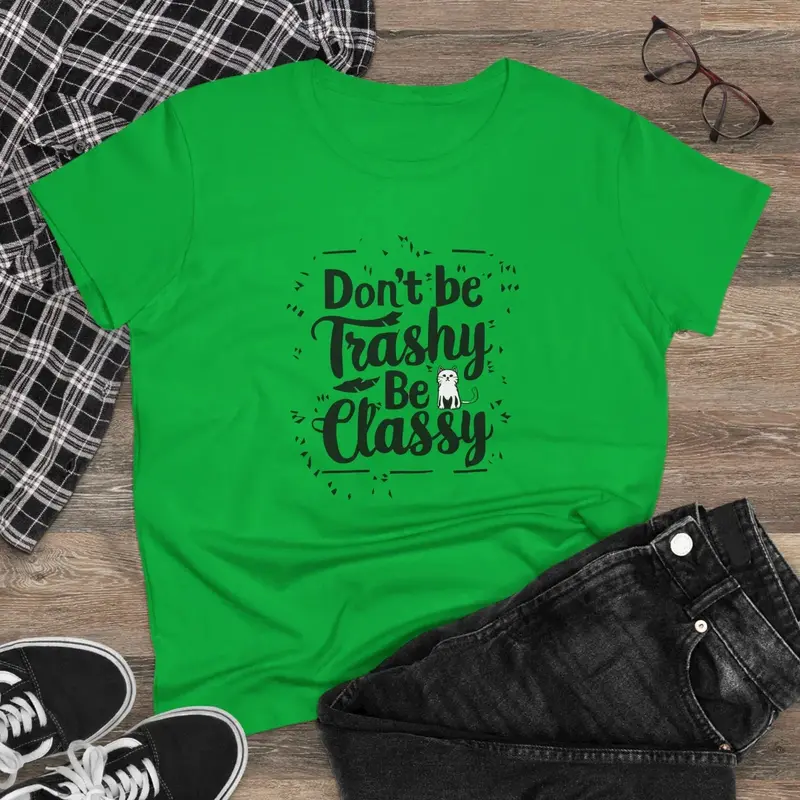 Don't Be Trashy Be Classy Cotton Women Tees 5