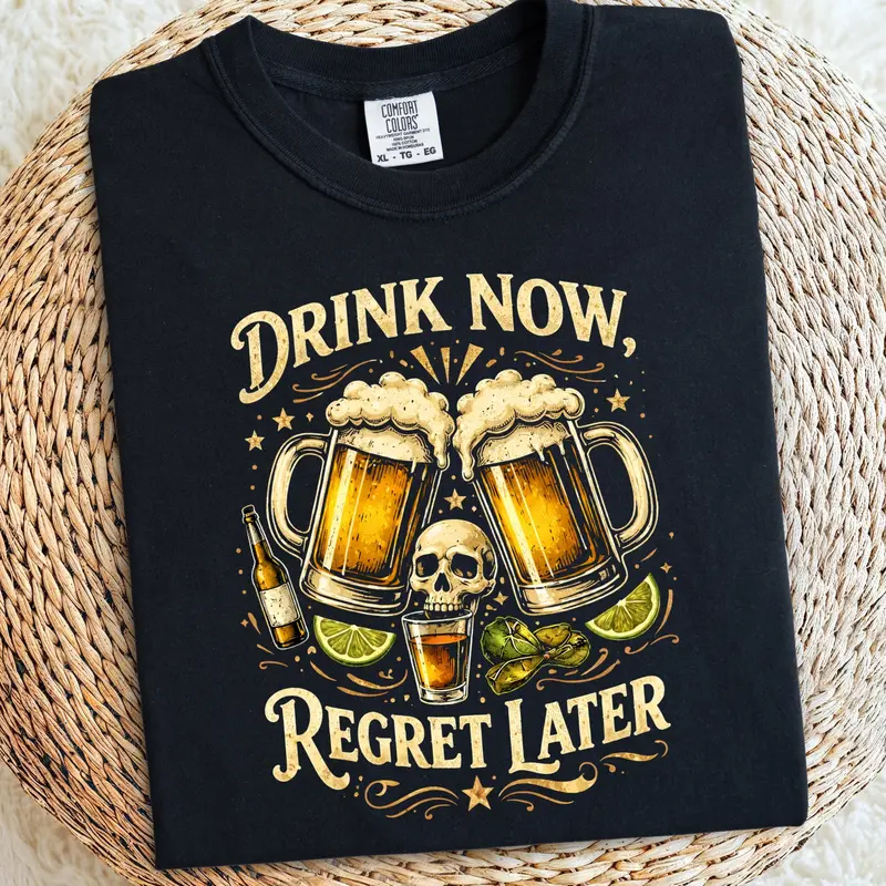 Drink Now Regret Later Cotton Tee 1