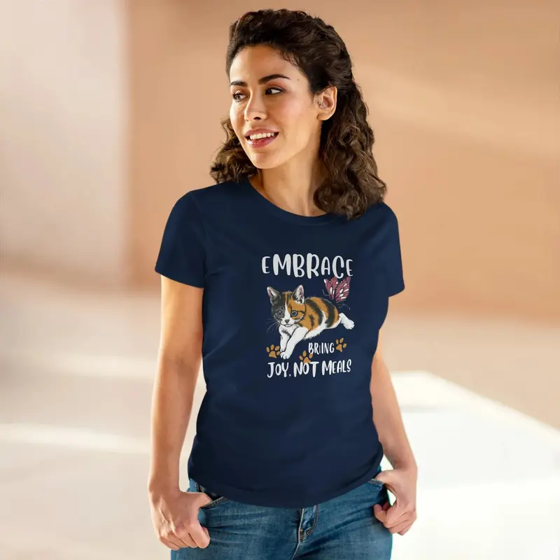 Embrace Bring Joy Not Meal Women Cotton Tshirt 14
