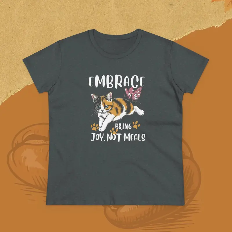 Embrace Bring Joy Not Meal Women Cotton Tshirt 21