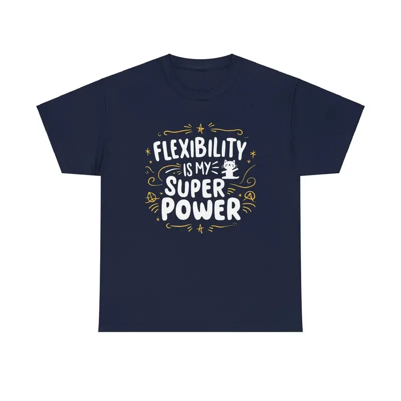 Flexibility Is My Superpower Cotton T-Shirt 7