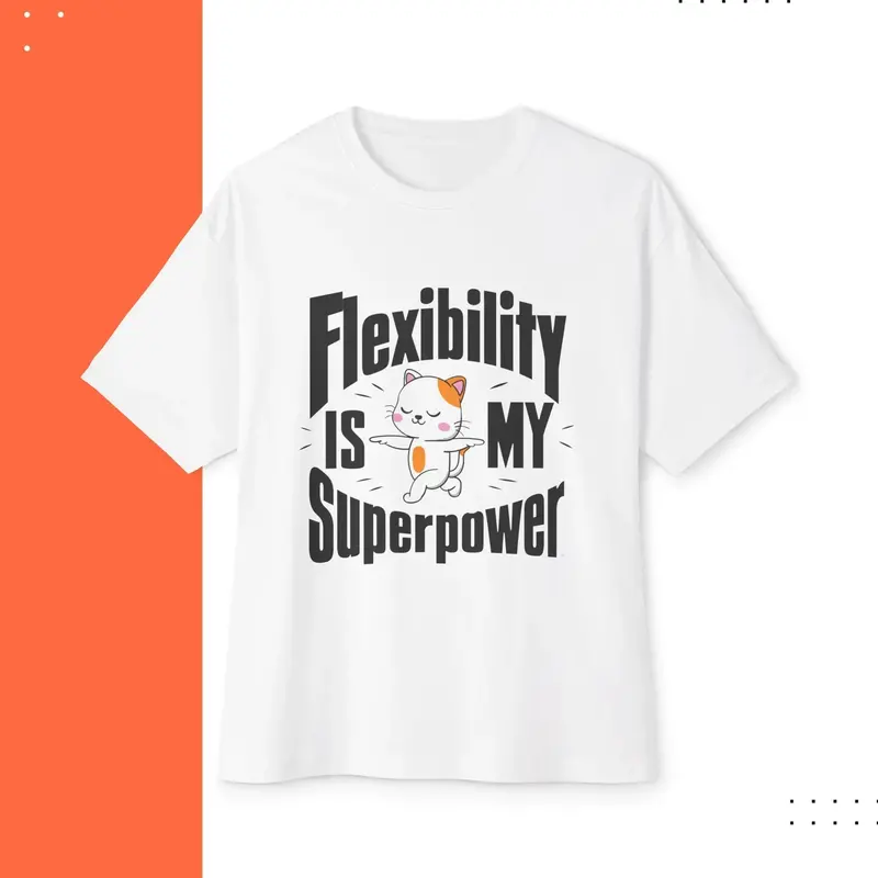 Flexibility Is My Superpower Unisex Yoga Oversized Boxy Tshirt 3