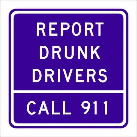G81-66 (Ca) Report Drunk Drivers Call 911 Sign 1