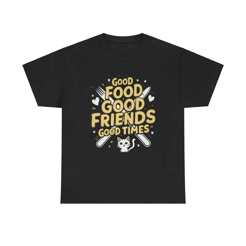 Good Food Good Friend Good Time Cotton T-Shirt 5