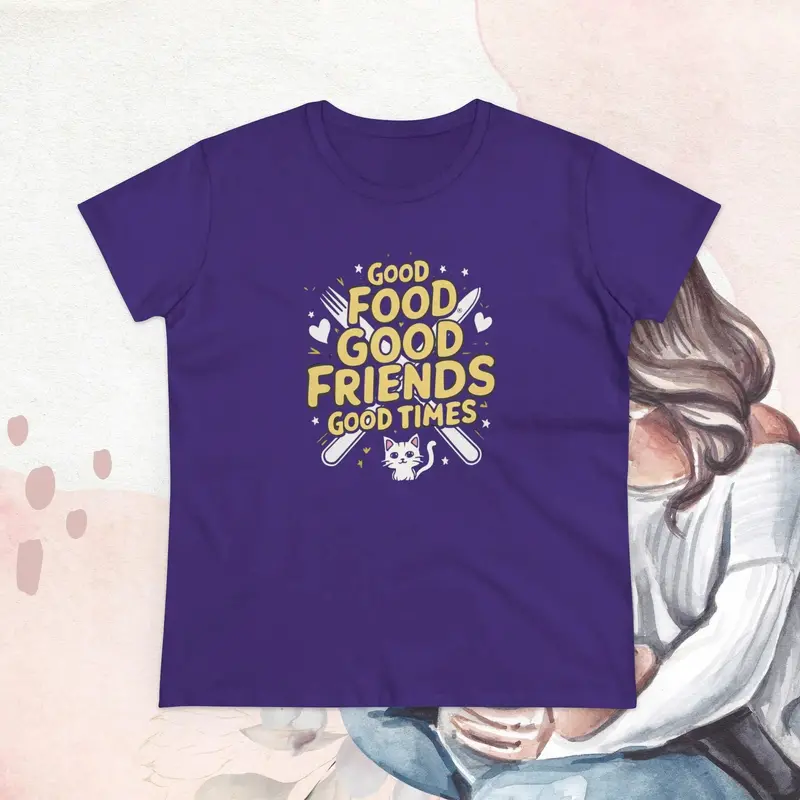 Good Food Good Friend Good Time Women Cotton T-Shirt 13