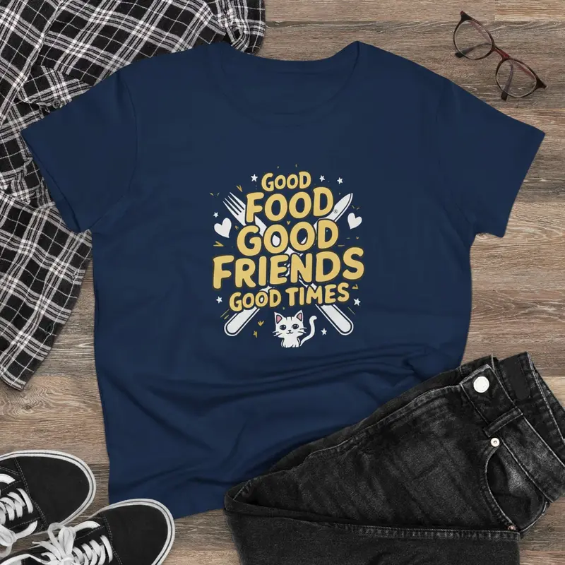 Good Food Good Friend Good Time Women Cotton T-Shirt 2