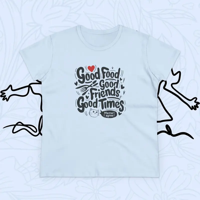 Good Food Good Friend Good Time Women Graphic Tee 15