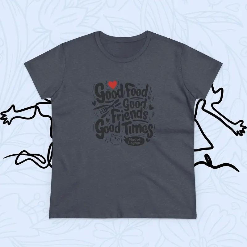 Good Food Good Friend Good Time Women Graphic Tee 17